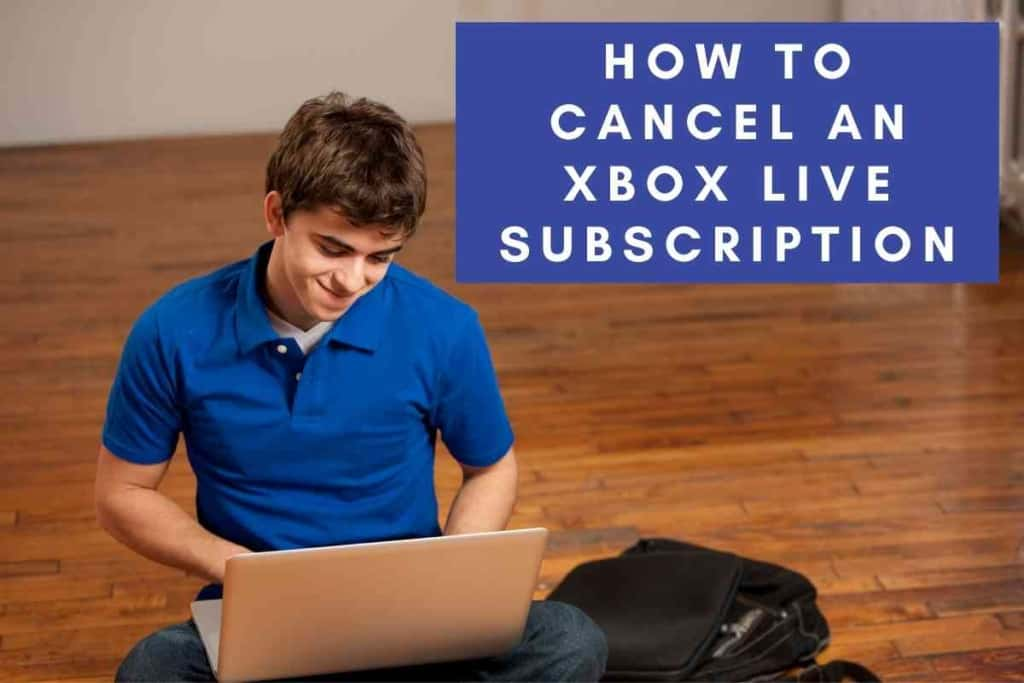 Cancel Xbox Live Subscription