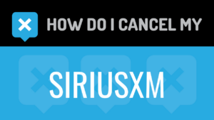 How cancel SiriusXM