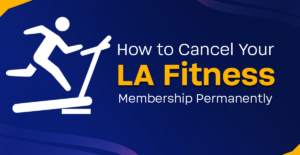 LA Fitness Cancel Membership