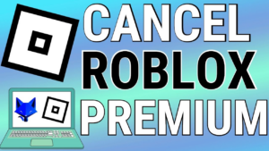 Cancel Roblox Premium