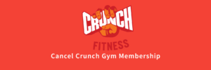 Cancel Crunch Membership